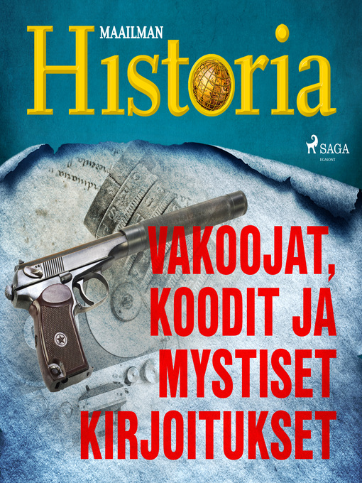 Title details for Vakoojat, koodit ja mystiset kirjoitukset by Maailman Historia - Wait list
